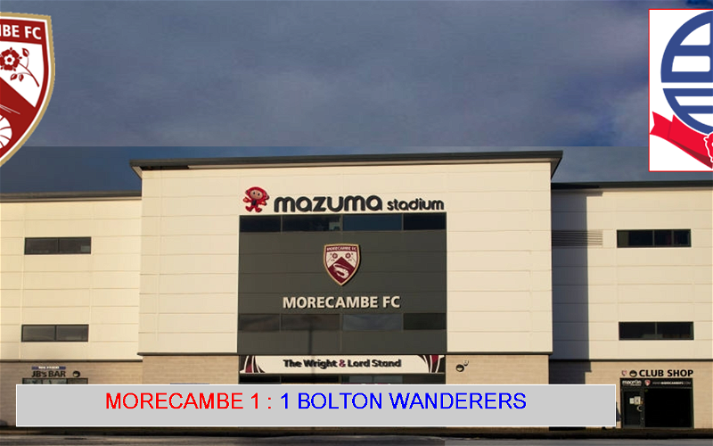 Image for Morecambe 1:1 Bolton Wanderers